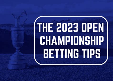 open championship tips|Open Championship 2023 Betting Guide: Tips, Strategies  .
